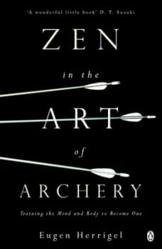 Image of Zen in the Art of Archery by Eugen Herrigel Paperback