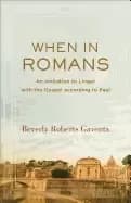 Image of when in romans an invitation to linger with the gospel according to paul