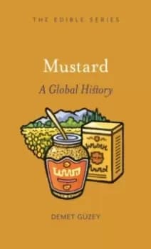 Image of Mustard : A Global History