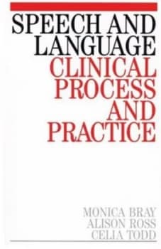 Image of Speech and Language Clinical Process and Practice by Monica Bray Paperback