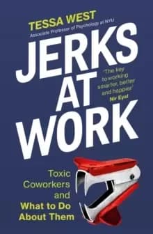 Image of Jerks at Work : Toxic Coworkers and What to do About Them