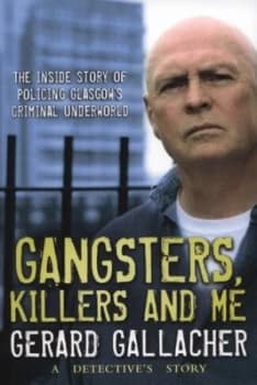 Image of Gangsters Killers and Me by Gerard Gallacher Paperback