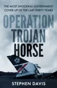 Image of Operation Trojan Horse : The true story behind the most shocking government cover-up of the last thirty years