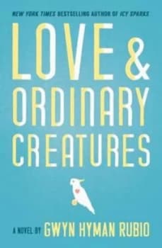 Image of Love and Ordinary Creatures by Gwyn Hyman Rubio Book