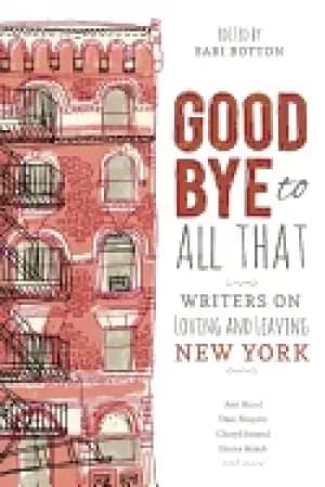 Image of goodbye to all that writers on loving and leaving new york