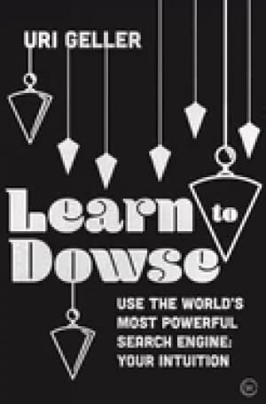 Image of learn to dowse use the worlds most powerful search engine your intuition
