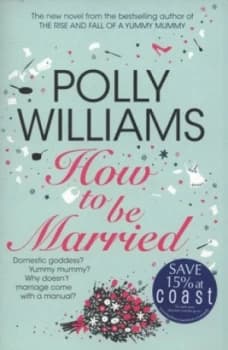 Image of How to Be Married by Polly Williams Paperback