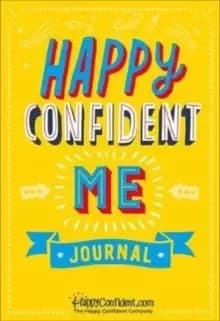 Image of Happy Confident Me Journal : Gratitude and Growth Mindset Journal to boost childrens happiness, self-esteem, positive thinking, mindfulness and resili