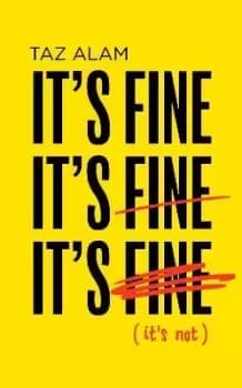 Image of It's Fine, It's Fine, It's Fine by Taz Alam
