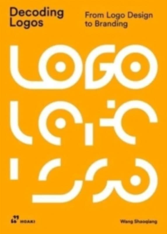 Image of Decoding Logos : From Logo Design to Branding Paperback / softback