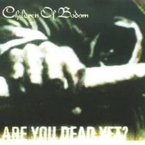 Image of Are You Dead Yet european Import by Children of Bodom CD Album