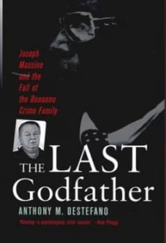 Image of The Last Godfather by Antony Destefano Hardback