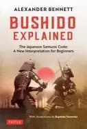 Image of bushido explained the japanese samurai code a new interpretation for beginn