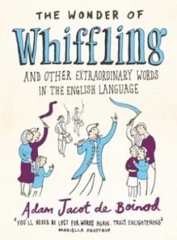 Image of The Wonder of Whiffling by Adam Jacot De Boinod Hardback