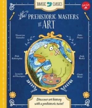 Image of Jurassic Classics the Prehistoric Masters of Art by Saskia Lacey Hardback