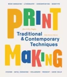 Image of Printmaking : Traditional and Contemporary Techniques