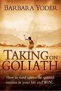 Image of taking on goliath how to stand against the spiritual enemies in your life a