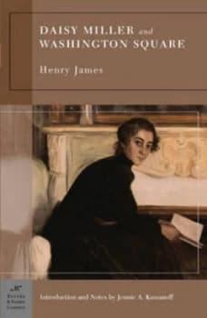 Image of Daisy Miller and Washington Square by Henry James Introduction and Notes by Jenny A. Kassanoff Paperback