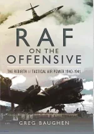 Image of raf on the offensive the rebirth of tactical air power 1940 1941