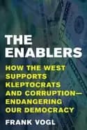 Image of enablers how the west supports kleptocrats and corruption endangering our d