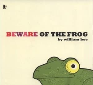 Image of Beware of the Frog by William Bee Paperback