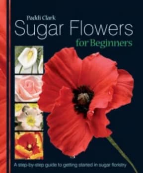 Image of Sugar Flowers for Beginners Hardback