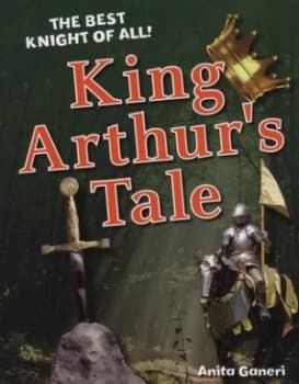 Image of King Arthurs Tale by Anita Ganeri Book