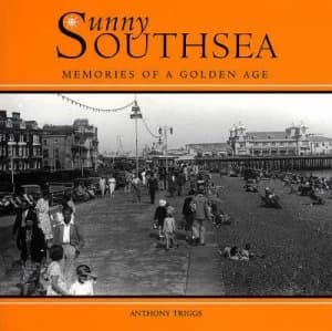 Image of Sunny Southsea by Anthony Triggs Paperback