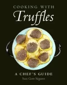 Image of Cooking With Truffles: A Chef's Guide