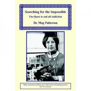 Image of Searching for the Impossible - the Quest to End All Addiction by Meg Patterson Paperback
