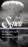 Image of jonathan schell the fate of the earth the abolition the unconquerable worl