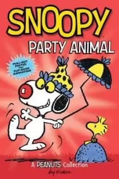 Image of Snoopy: Party Animal by Charles M. Schulz