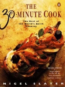 Image of The 30-Minute Cook by Nigel Slater Paperback