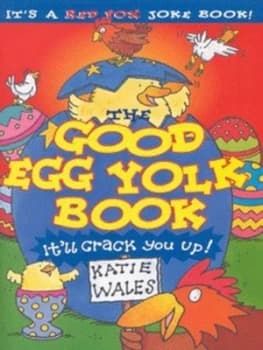 Image of The Good Egg Yolk Book by Katie Wales and Mark Burgess Book