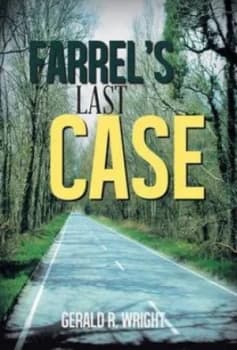 Image of Farrels Last Case by Gerald R Wright Hardback