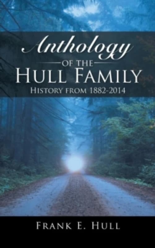 Image of Anthology of the Hull Family : History from 1882-2014 Paperback / softback