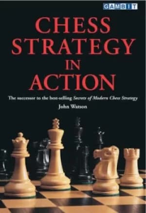Image of Chess strategy in action by John Watson
