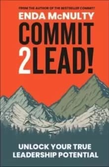 Image of Commit 2 Lead! : Unlock your true leadership potential