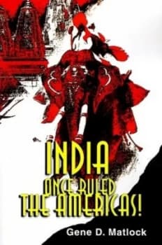Image of India Once Ruled the Americas by Gene D Matlock Paperback