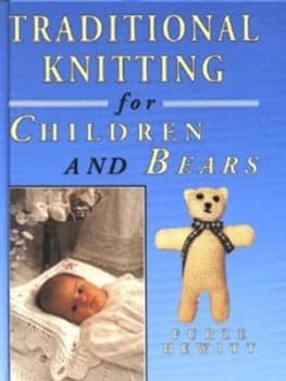 Image of Traditional Knitting for Children and Bears by Furze Hewitt and Robert Roach and Josephine Hoggan Hardback