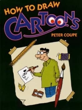 Image of How to Draw Cartoons by Peter Coupe Hardback