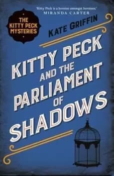 Image of Kitty Peck and the parliament of shadows by Kate Griffin