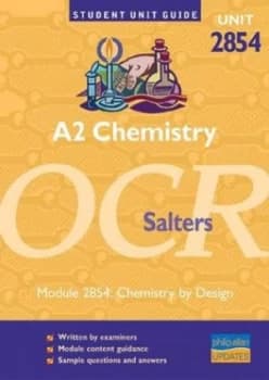 Image of A2 Chemistry Unit 2854 Ocr Salters. Module 2854 Chemistry by Design by Frank Harriss Book