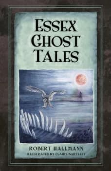 Image of Essex Ghost Tales by Robert Hallmann Book