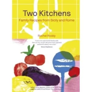 Image of Two Kitchens : Family Recipes from Sicily and Rome