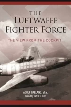 Image of The Luftwaffe Fighter Force by Adolf Galland