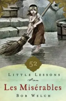 Image of 52 Little Lessons from Les Misrables by Bob Welch Hardback