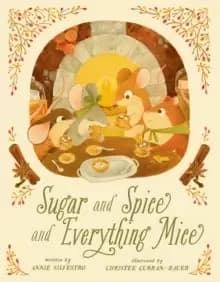 Image of Sugar and Spice and Everything Mice