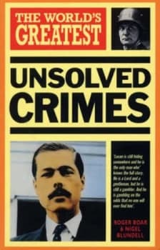 Image of Worlds Greatest Unsolved Crimes by Nigel Blundell Paperback
