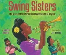 Image of swing sisters the story of the international sweethearts of rhythm